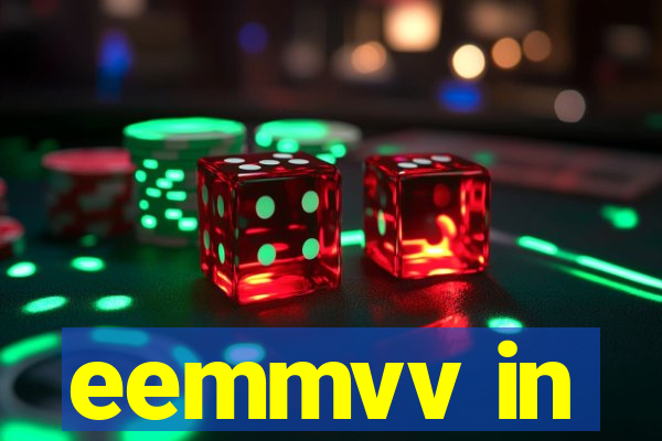 eemmvv in